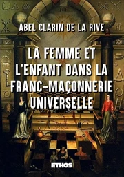 La Femme et l'Enfant dans la Franc-Maçonnerie universelle