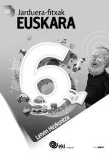 LH 6 - EKI - EUSKARA 6 - JARDUERA FITXAK -  - IKASELKAR