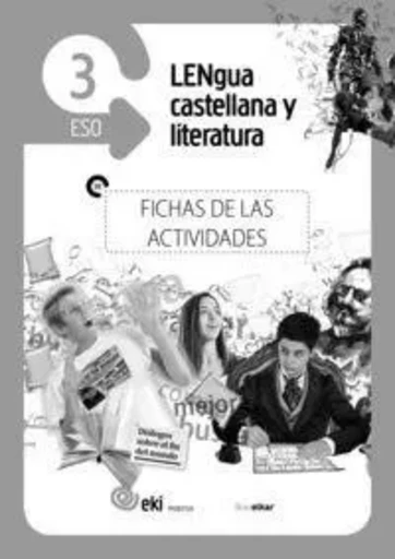 DBH 3 - EKI - LENGUA Y LITERATURA - FICHAS DE LAS ACTIVIDADES -  AA.VV. - IKASELKAR