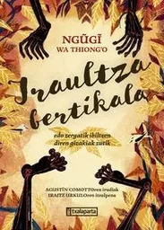 IRAULTZA BERTIKALA - EDO ZERGATIK IBILTZEN DIREN GIZAKIAK ZUTIK