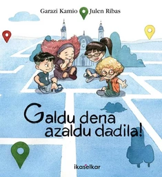 GALDU DENA, AZALDU DADILA!