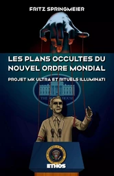 Les plans occultes du Nouvel Ordre Mondial