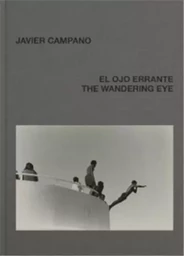 Javier Campano The Wandering Eye /anglais/espagnol