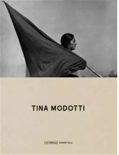 Tina Modotti Essentials /anglais -  MODOTTI TINA - LA FABRICA