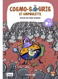 Cosmo-souris et ampoulette  tome 5, retour sur terre inconnu