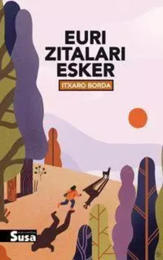 EURI ZITALARI ESKER -  BORDA, ITXARO - SUSA