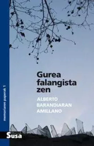 GUREA FALANGISTA ZEN -  BARANDIARAN AMILLANO - SUSA