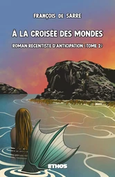 À la croisée des mondes