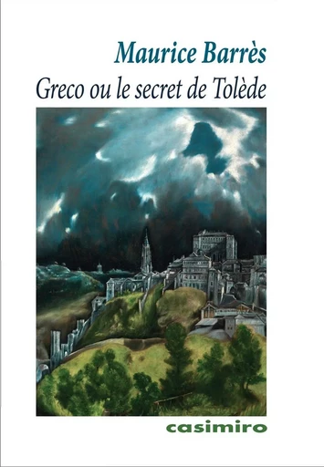 Le Greco ou le secret de Tolède - Maurice Barrès - Casimiro