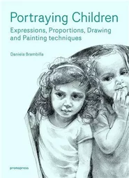 Portraying Children - Expressions, proportions, drawing and painting techniques (Hardback) /anglais