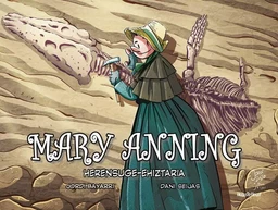 MARY ANNING. HERENSUGE-EHIZTARIA - ZIENTZILARIAK