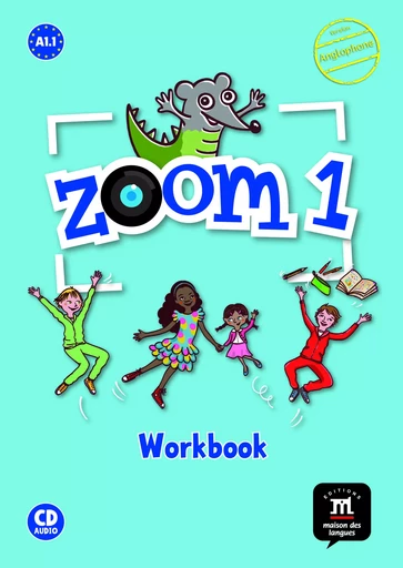 Zoom 1 - Cahier d'activités FLE anglophone -  Collectif - MAISON LANGUES