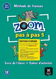 Zoom pas à pas 5 Éd. hybride Livre + Cahier + CD