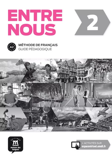 Entre nous 2 - Guide pédagogique -  Collectif - MAISON LANGUES