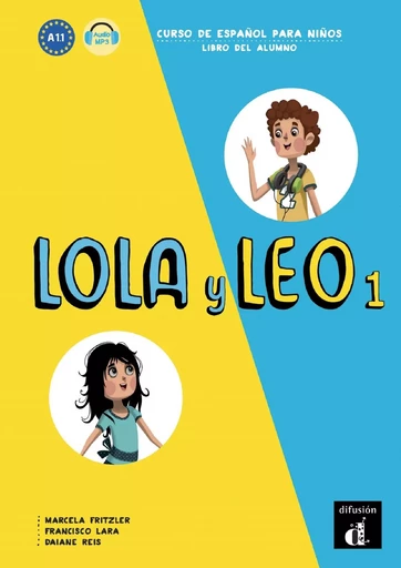 Lola y Leo 1 - Livre de l'élève -  Collectif - DIFUSION