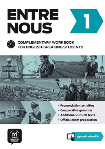 Entre nous 1 - Complementary workbook for English-speaking students -  Collectif - MAISON LANGUES