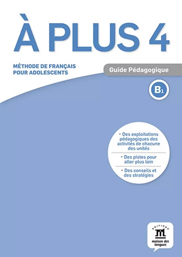 À plus ! 4 - Guide pédagogique -  Collectif - MAISON LANGUES