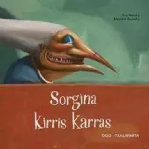 SORGINA KIRRIS KARRAS -  MEROTO, TINA - TXALAPARTA