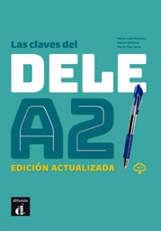 Las claves del DELE A2. Edition actualisée