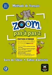 Zoom pas à pas 2 Éd. hybride Livre + Cahier + CD