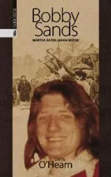 BOBBY SANDS - MARTXA BATEN LEHEN NOTAK