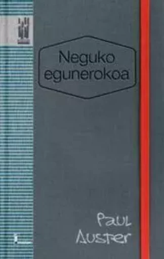 NEGUKO EGUNEROKOA -  Auster, Paul - TXALAPARTA