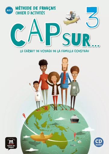 Cap sur... 3 - Cahier d'activités -  Collectif - MAISON LANGUES