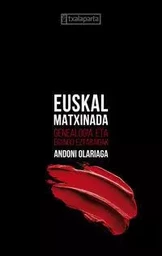 EUSKAL MATXINADA - GENEALOGIA ETA EGUNDO EZTABAIDAK