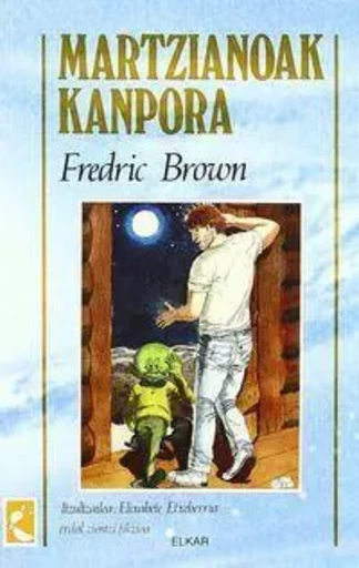 MARTZIANOAK KANPORA -  BROWN, FREDRIC - ELKAR