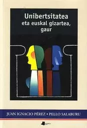 UNIBERTSITATEA ETA EUSKAL GIZARTEA, GAUR