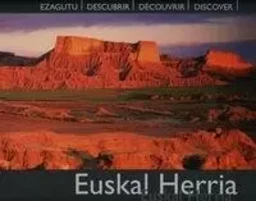 EUSKAL HERRIA * EZAGUTU, DESCUBRIR, DECOUVRIR, DISCOVER