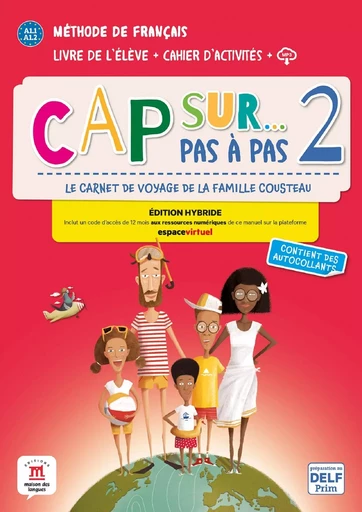 Cap sur... pas à pas 2 - A1.1/A1.2 - Éd. hybride -  Collectif - MAISON LANGUES