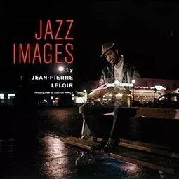 Jazz Images par Jean-Pierre Leloir /franCais/anglais