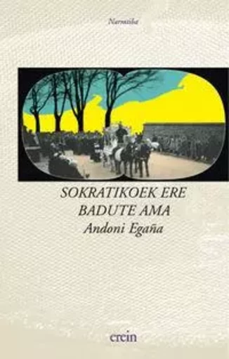 SOKRATIKOEK ERE BADUTE AMA -  EGAYA, ANDONI - EREIN