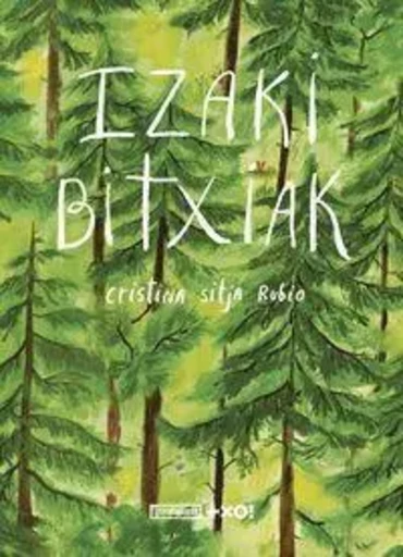 IZAKI BITXIAK -  SITJA RUBIO, CRISTIN - TXALAPARTA