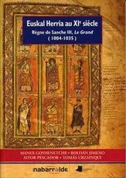 EUSKAL HERRIA AU XI SIECLE - REGNE DE SANCHE III, LE GRAND 1004-1035