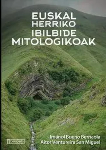 EUSKAL HERRIKO IBILBIDE MITOLOGIKOAK -  VENTUREIRA, AITOR - TXALAPARTA