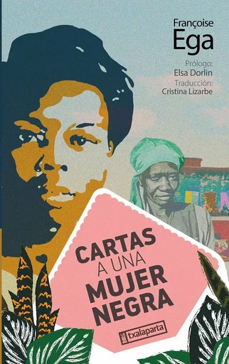 CARTAS A UNA MUJER NEGRA -  EGA, FRANEOISE - TXALAPARTA