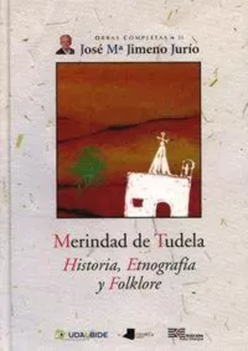 MERINDAD DE TUDELA - HISTORIA, ETNOGRAFIA Y FOLKLORE -  JIMENO JURIO, JOSE M - PAMIELA