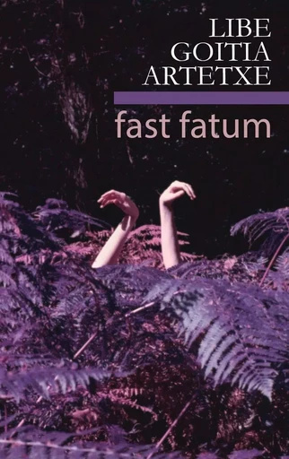 FAST FATUM -  GOITIA ARTETXE, LIBE - SUSA