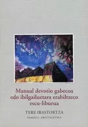 MANUAL DEVOTIO GABECOA EDO IBILGAILUETARA ERABILTZECO ESCU-LIBURUA