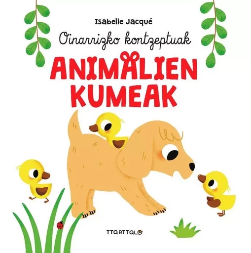 ANIMALIEN KUMEAK -  JACQUE, ISABELLE - TTARTTALO