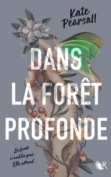 Dans la forêt profonde