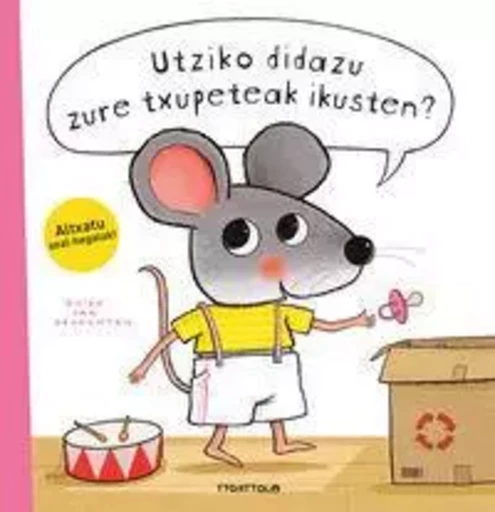 UTZIKO DIDAZU ZURE TXUPETEAK IKUSTEN? -  VAN GENECHTEN, GUIDO - TTARTTALO