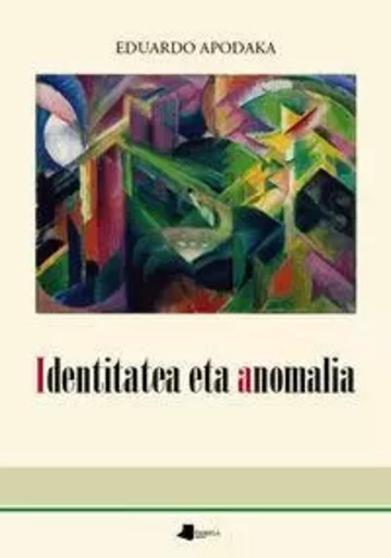 IDENTITATEA ETA ANOMALIA -  APODAKA, EDUARDO - PAMIELA