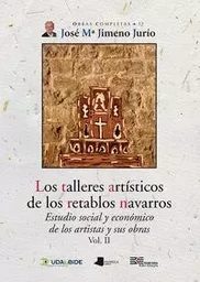 TALLERES ARTISTICOS DE LOS RETABLOS NAVARROS, LOS  - ESTUDIO SOCIAL Y ECONOMICO DE LOS ARTISTAS Y SU