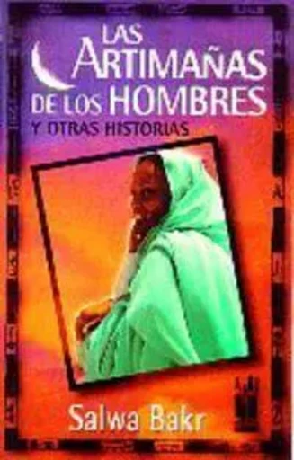 ARTIMAYAS DE LOS HOMBRES, LAS -  BAKR, SALWA - TXALAPARTA