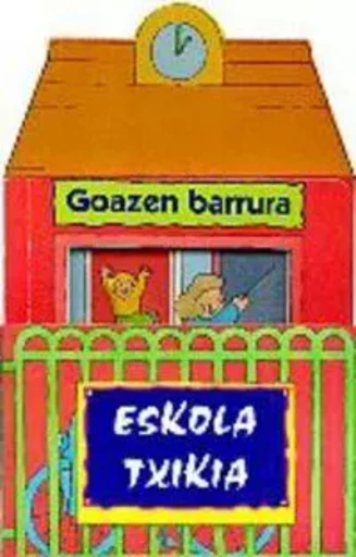 ESKOLA TXIKIA - GOAZEN BARRURA -  SIMONE, ABEL - TTARTTALO