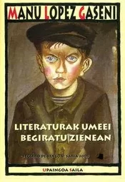 LITERATURAK UMEEI BEGIRATU ZIENEAN