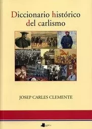 DICCIONARIO HISTORICO DEL CARLISMO